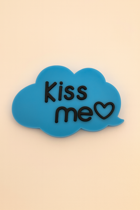 Kiss me