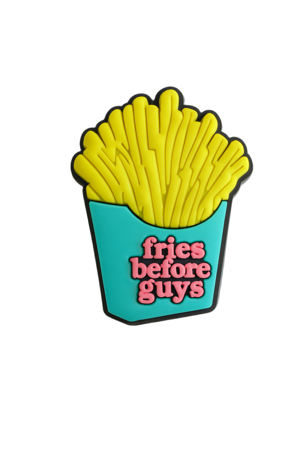Fries before guys