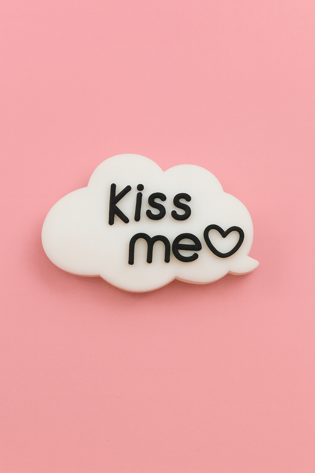 Kiss me